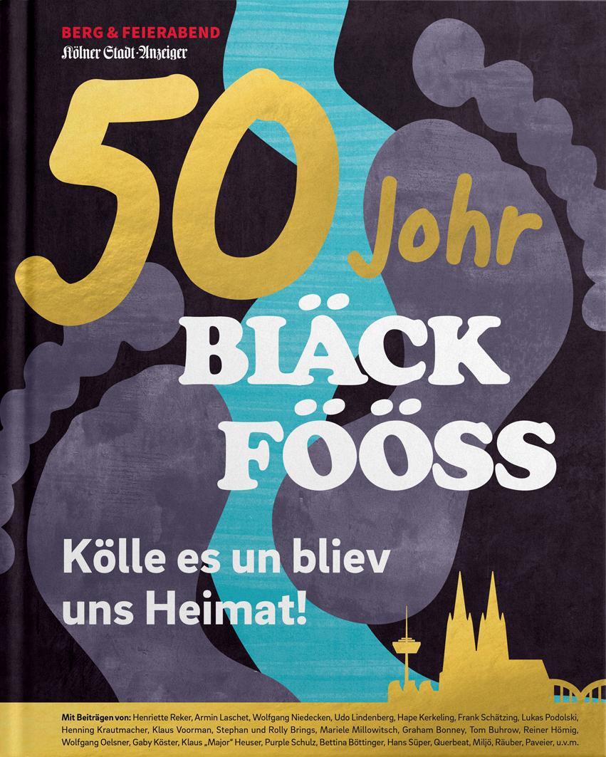 Cover: 9783948272067 | 50 Johr Bläck Fööss | Kölle es un bliev uns Heimat! | Peter Feierabend