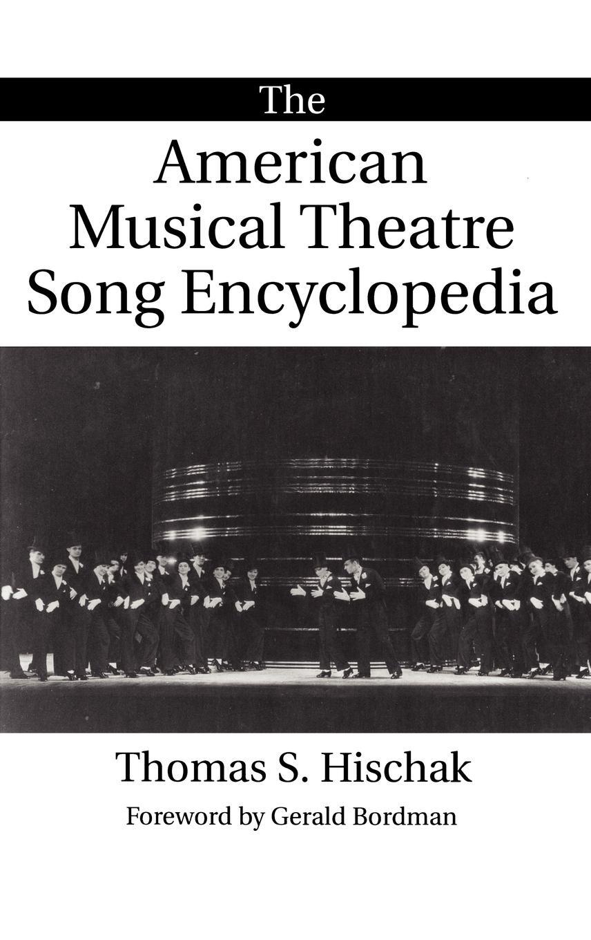 Cover: 9780313294075 | The American Musical Theatre Song Encyclopedia | Thomas S. Hischak