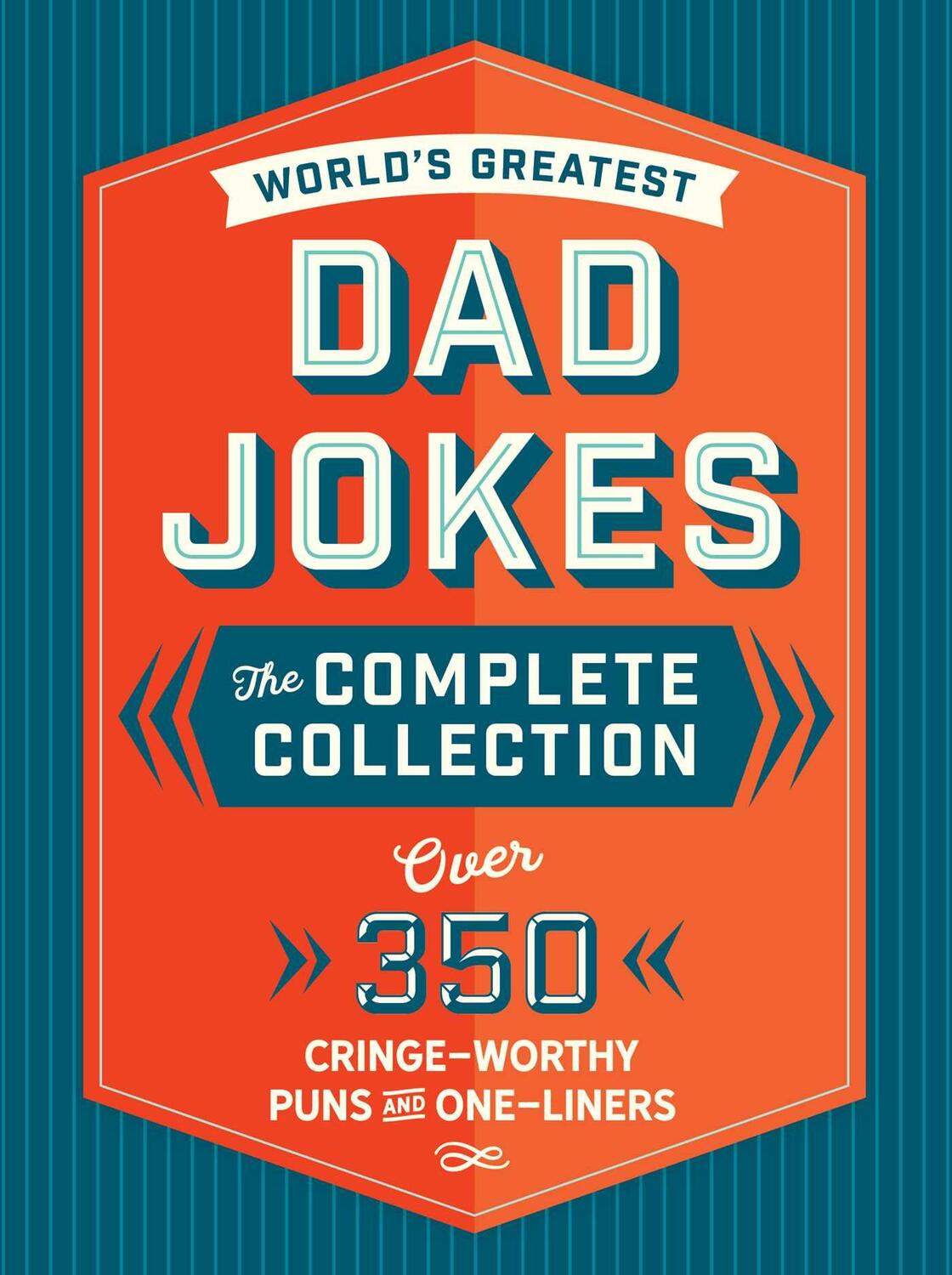 Cover: 9781646431359 | The World's Greatest Dad Jokes: The Complete Collection (the...