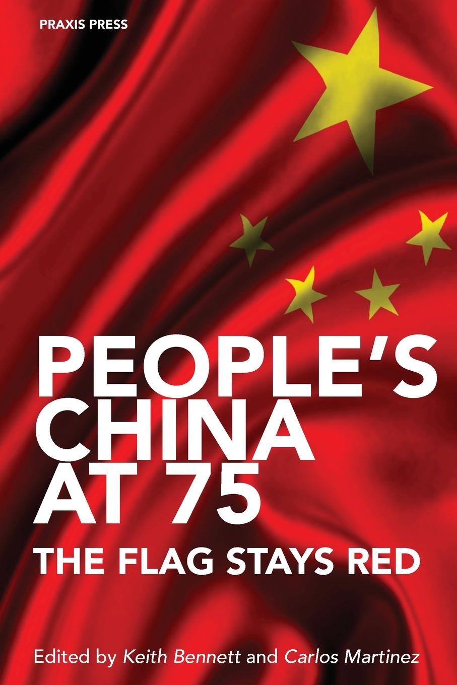 Cover: 9781899155392 | People's China at 75 - The Flag Stays Red | Keith Bennett (u. a.)