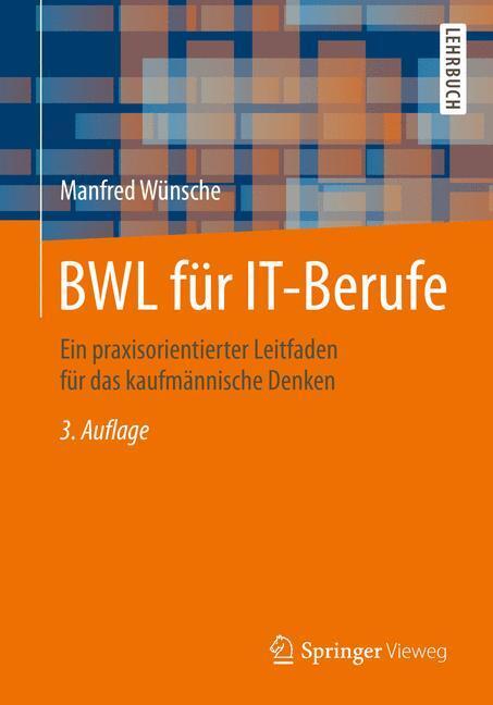 Cover: 9783658104290 | BWL für IT-Berufe | Manfred Wünsche | Taschenbuch | Paperback | 2015