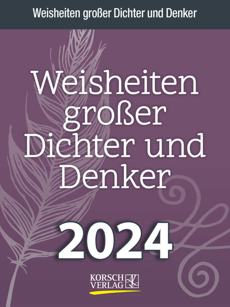 Cover: 9783731872801 | Weisheiten großer Dichter und Denker 2024 | Korsch Verlag | Kalender