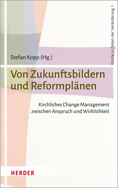 Cover: 9783451386916 | Von Zukunftsbildern und Reformplänen | Stefan Kopp (u. a.) | Buch