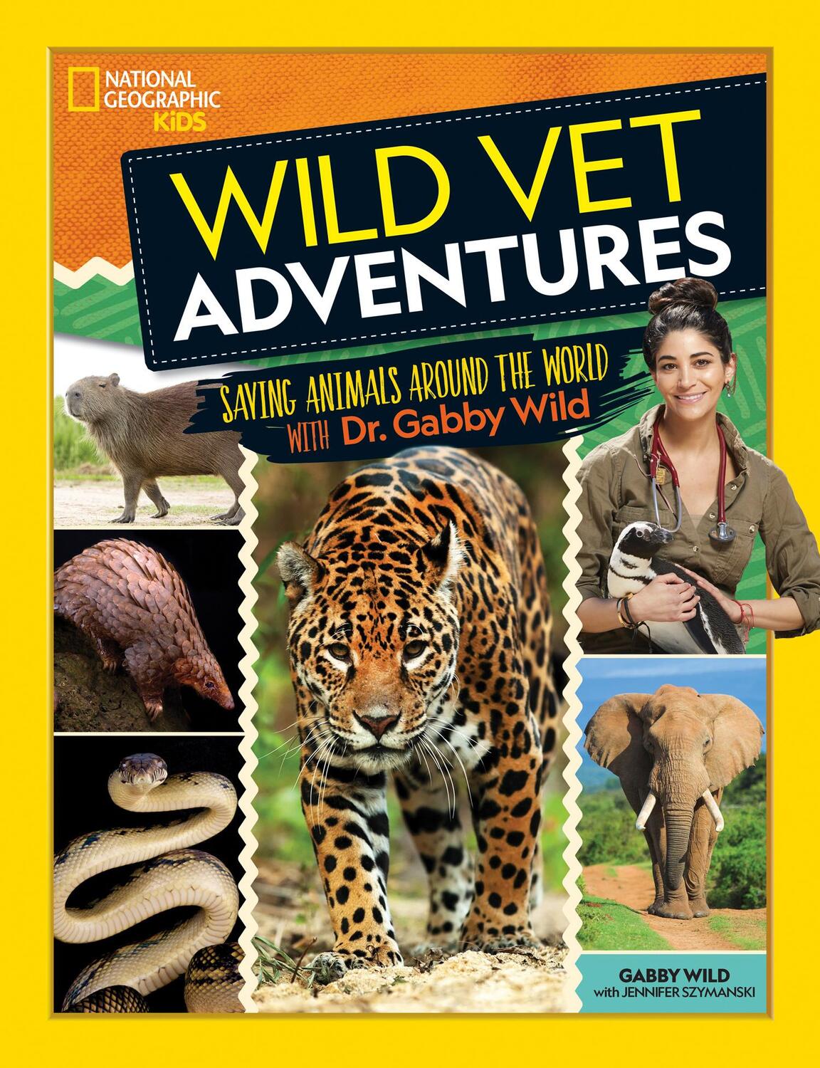 Cover: 9781426338601 | Wild Vet Adventures: Saving Animals Around the World with Dr. Gabby...