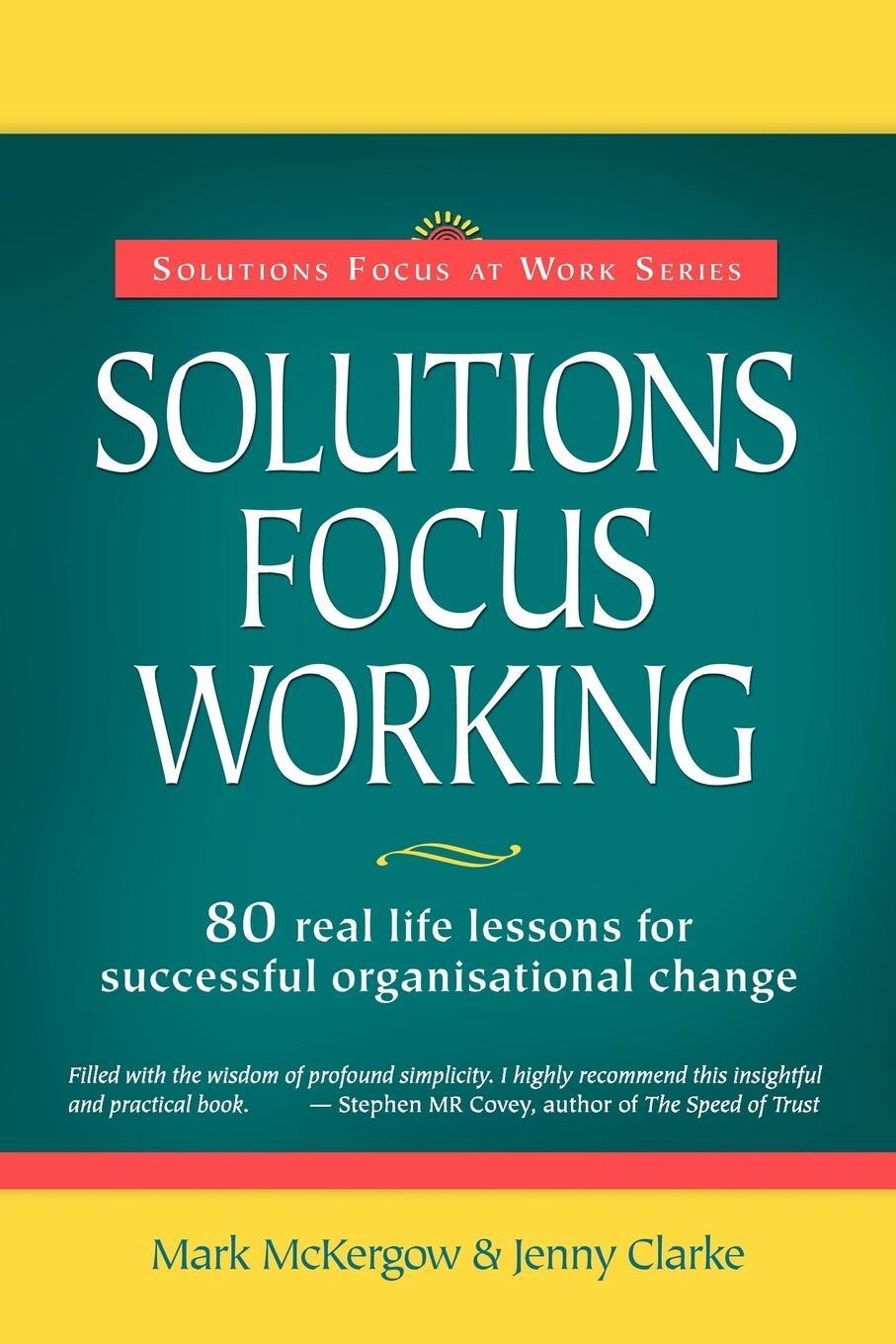 Cover: 9780954974947 | Solutions Focus Working | Mark McKergow (u. a.) | Taschenbuch | 2007