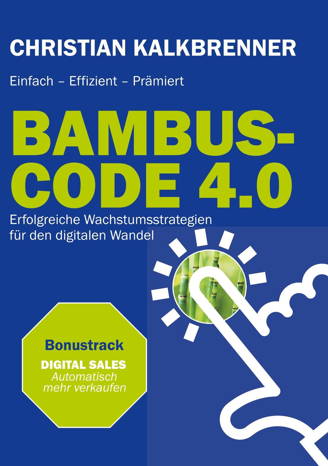 Cover: 9783748130307 | BAMBUS-CODE 4.0 | Christian Kalkbrenner | Taschenbuch