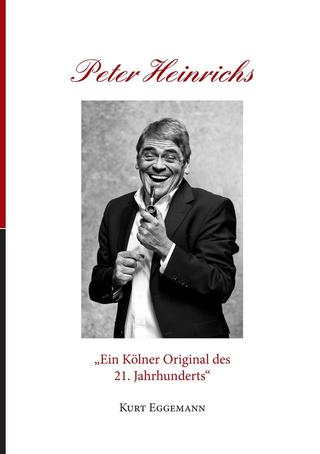 Cover: 9783842379299 | Peter Heinrichs | "Ein Kölner Original des 21. Jahrhunderts" | Buch