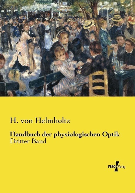 Cover: 9783737215367 | Handbuch der physiologischen Optik | Dritter Band | H. Von Helmholtz