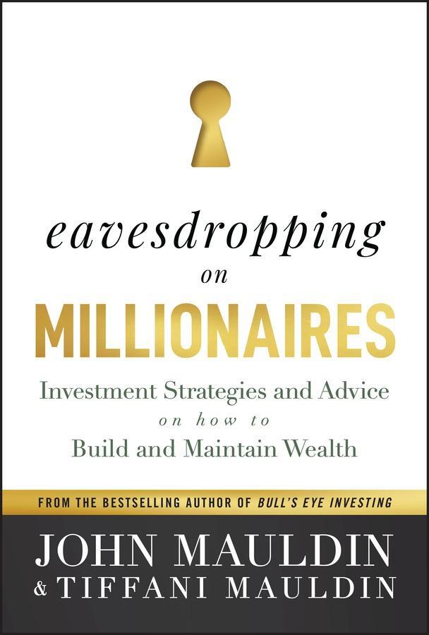 Cover: 9781394194872 | Eavesdropping on Millionaires | John Mauldin (u. a.) | Buch | 224 S.