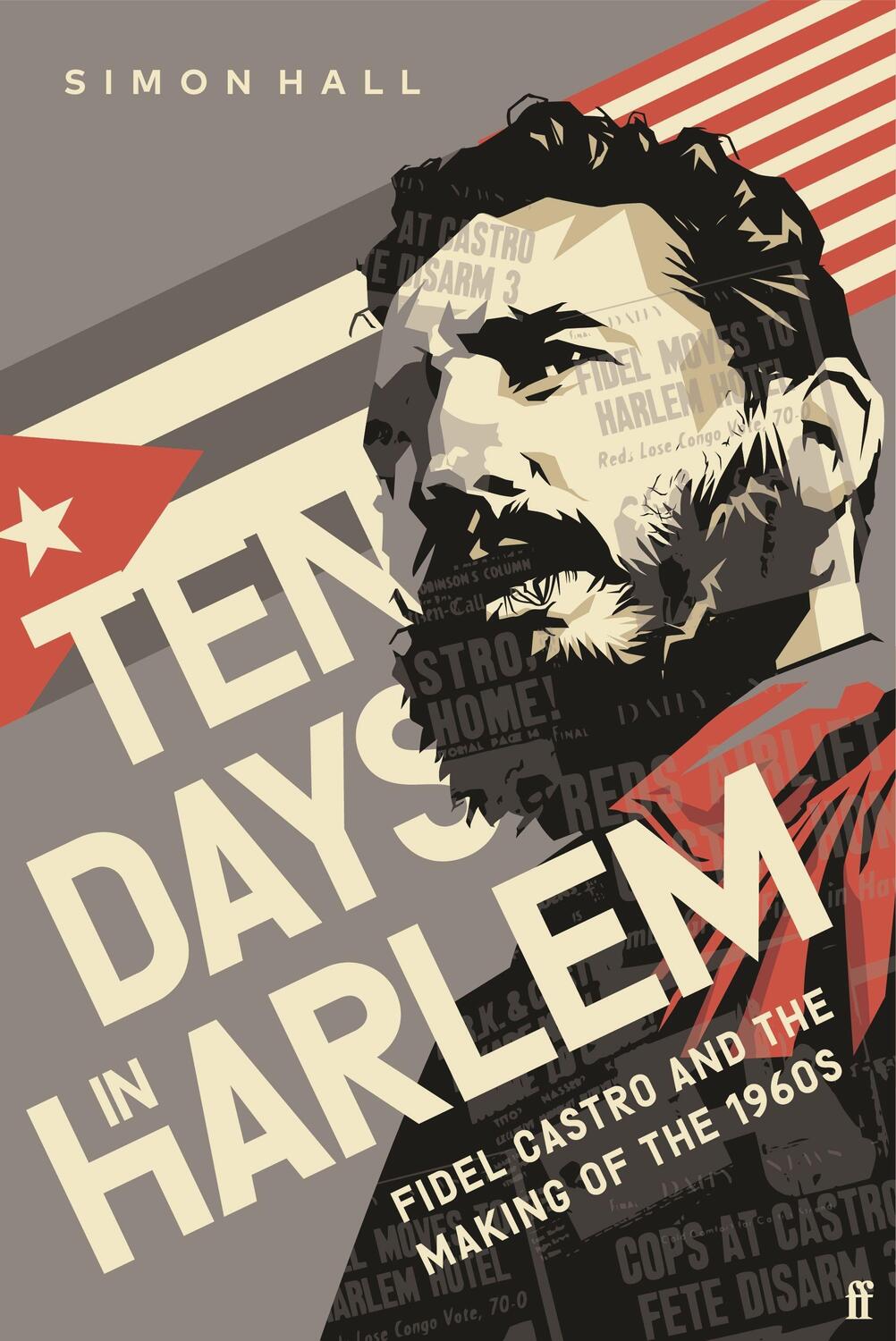 Cover: 9780571353064 | Ten Days in Harlem | Fidel Castro and the Making of the 1960s | Hall
