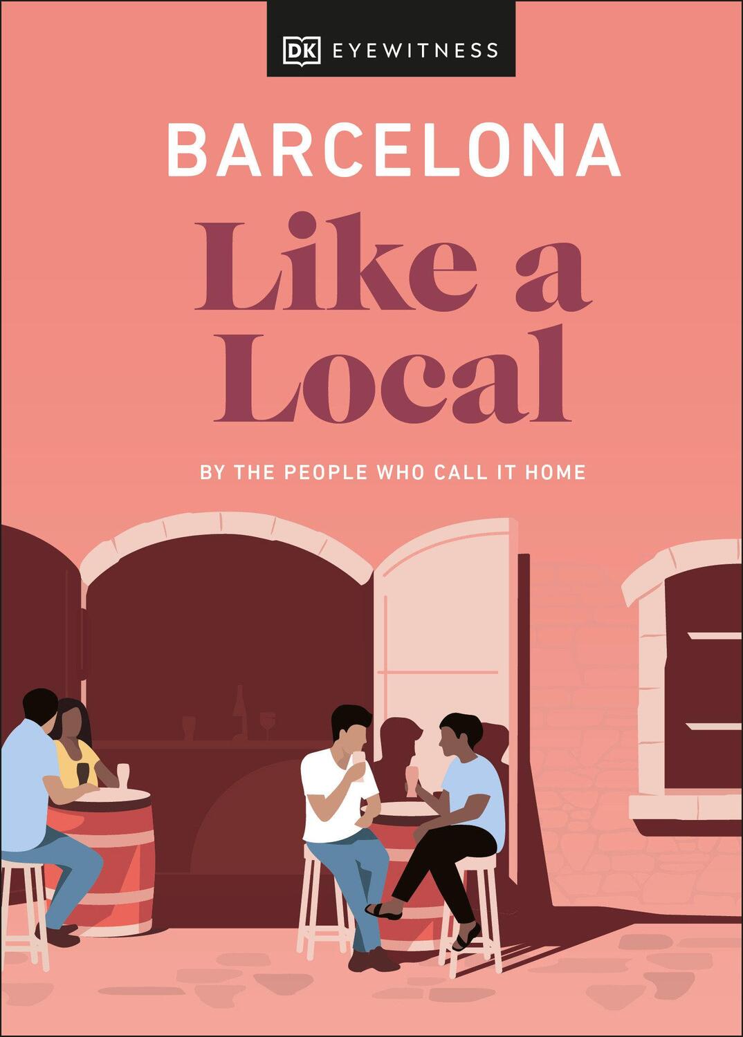Cover: 9780241568156 | Barcelona Like a Local | By the People Who Call It Home | Buch | 2022