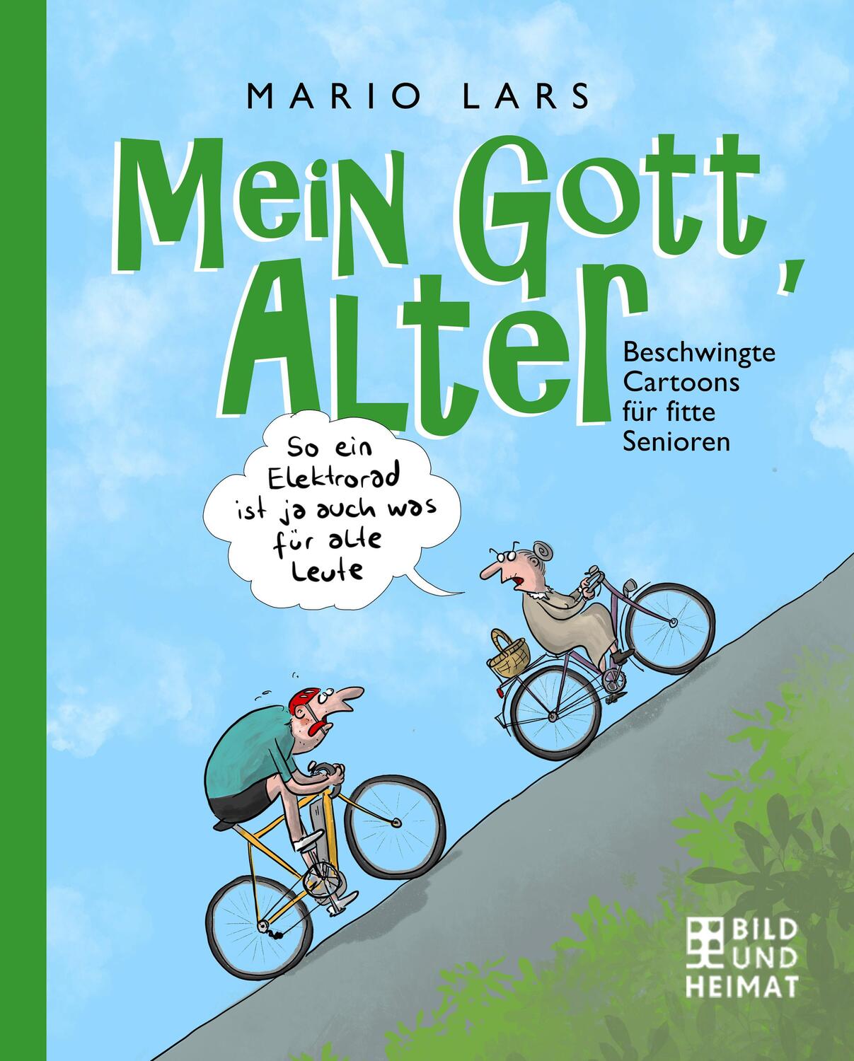 Cover: 9783959582889 | Mein Gott, Alter! | Beschwingte Cartoons über fitte Senioren | Lars