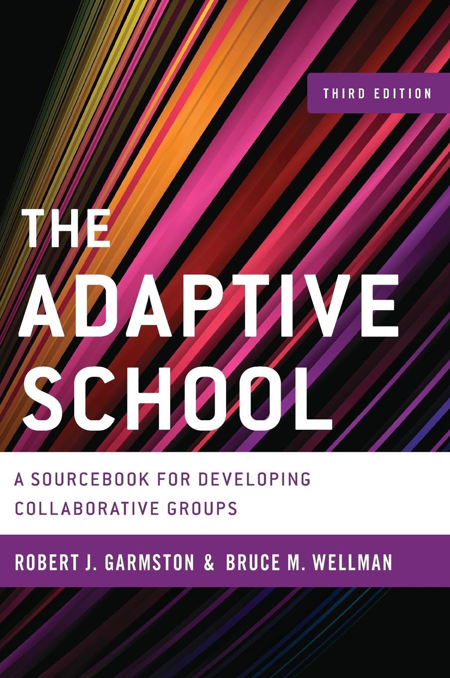 Cover: 9781442223639 | The Adaptive School | A Sourcebook for Developing Collaborative Groups