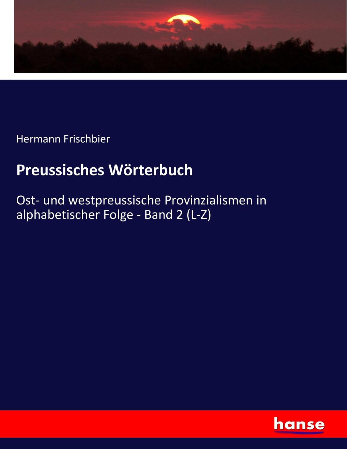 Cover: 9783743385597 | Preussisches Wörterbuch | Hermann Frischbier | Taschenbuch | Paperback