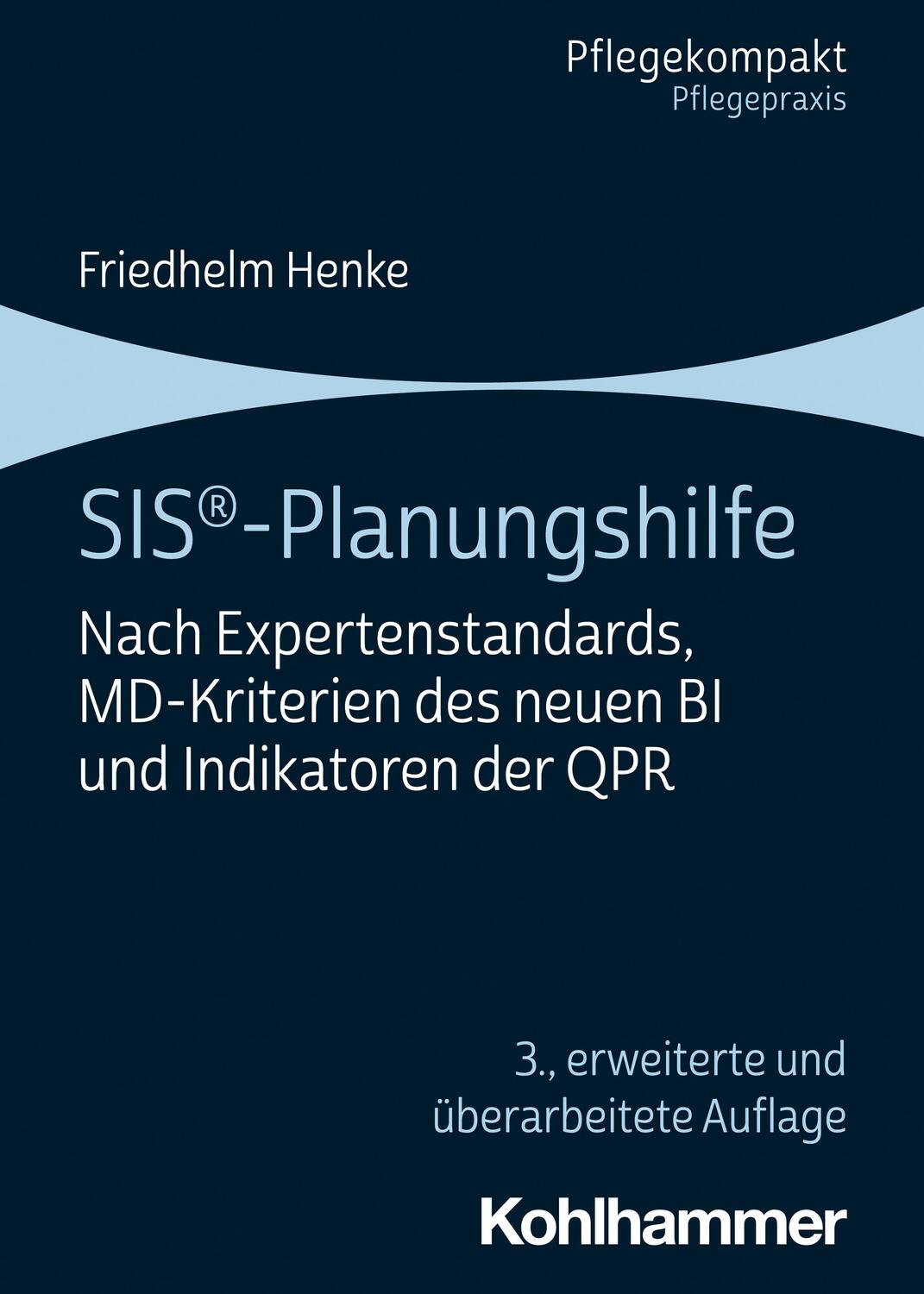Cover: 9783170434912 | SIS®-Planungshilfe | Friedhelm Henke | Taschenbuch | Pflege kompakt