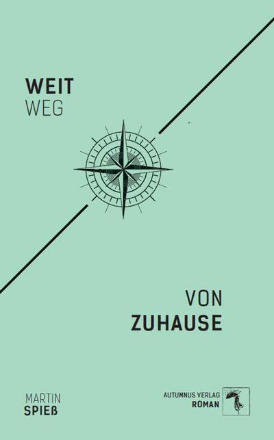 Cover: 9783964480576 | Weit weg von Zuhause | Martin Spieß | Taschenbuch | 224 S. | Deutsch