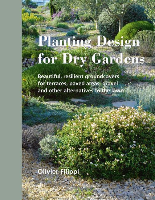 Cover: 9780993389207 | Planting Design for Dry Gardens | Olivier Filippi | Buch | Englisch