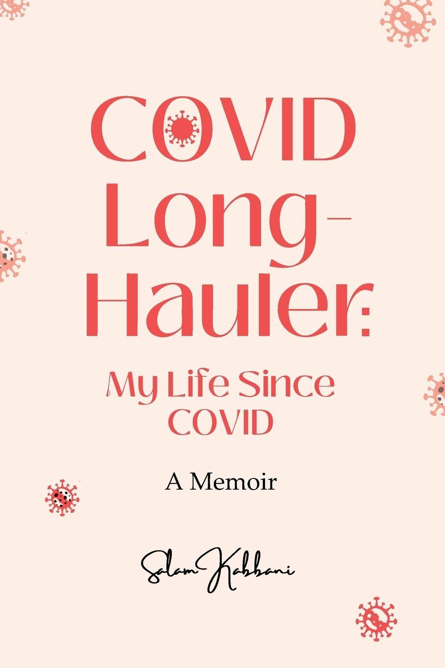 Cover: 9781957242026 | COVID Long-Hauler | My Life Since COVID | Salam Kabbani | Taschenbuch