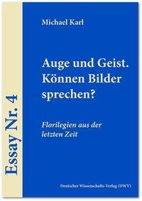 Cover: 9783868881400 | Auge und Geist. Können Bilder sprechen? | Michael Karl | Taschenbuch