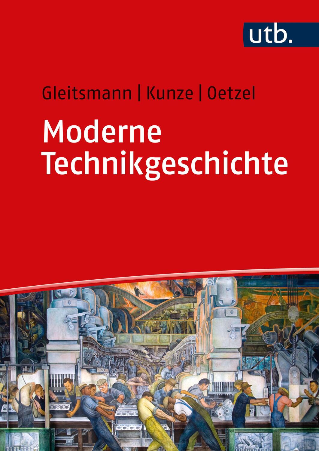 Cover: 9783825258931 | Moderne Technikgeschichte | Rolf-Jürgen Gleitsmann (u. a.) | Buch