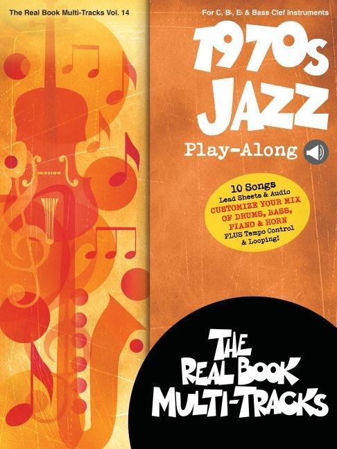 Cover: 9781540026392 | 1970s Jazz Play-Along Real Book Multi-Tracks Series Volume 14: Book...