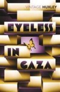 Cover: 9780099458173 | Eyeless in Gaza | Aldous Huxley | Taschenbuch | 528 S. | Englisch