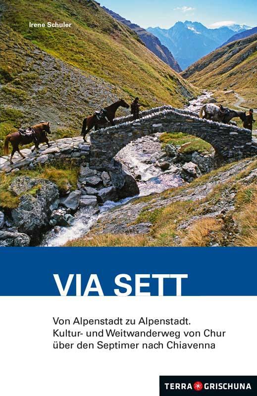 Cover: 9783729812031 | Wanderführer Via Sett | Irene Schuler | Taschenbuch | Deutsch | 2020