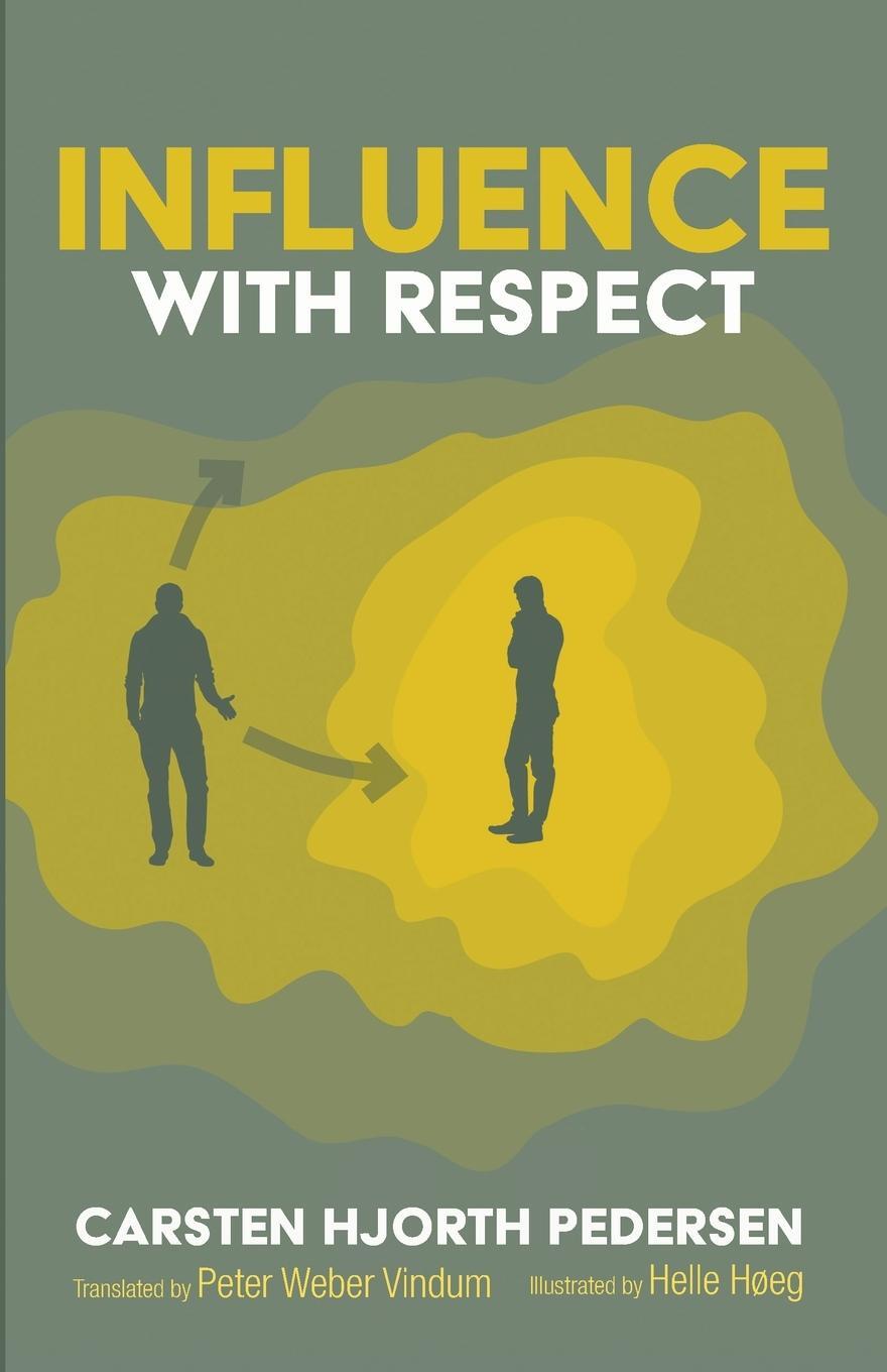 Cover: 9781725256606 | Influence with Respect | Carsten Hjorth Pedersen | Taschenbuch | 2020