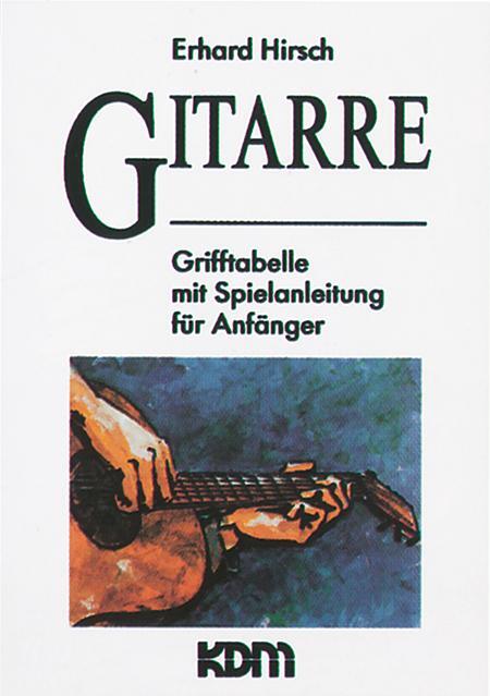 Cover: 9783927503205 | Gitarre | Grifftabelle mit Spielanleitung für Anfänger | Erhard Hirsch