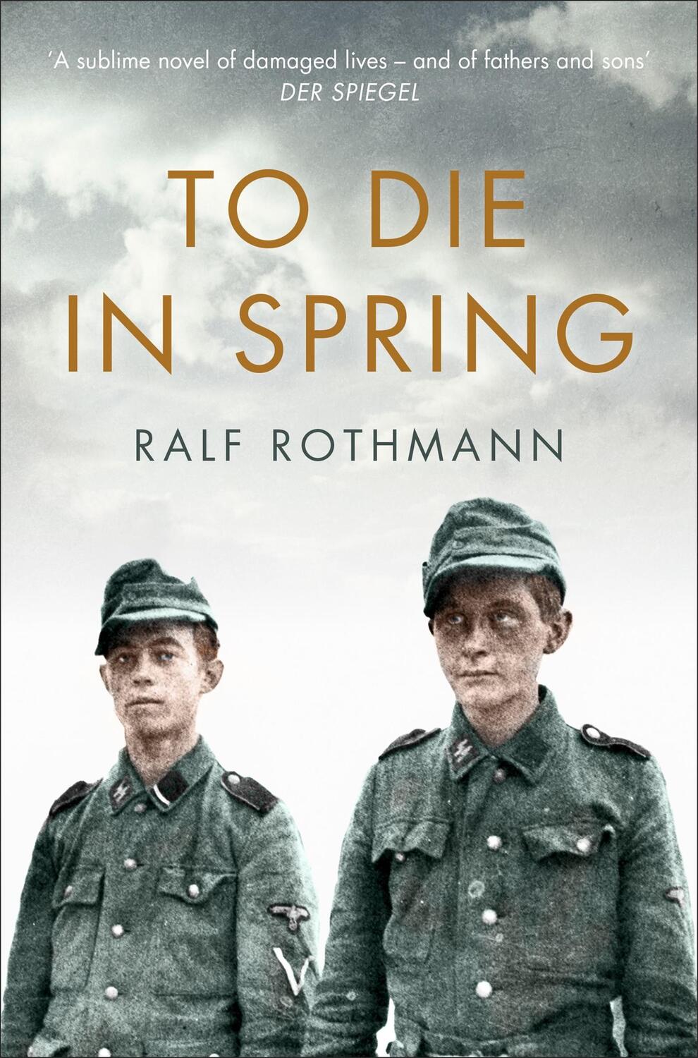 Cover: 9781509812868 | To Die in Spring | Ralf Rothmann | Taschenbuch | Englisch | 2018