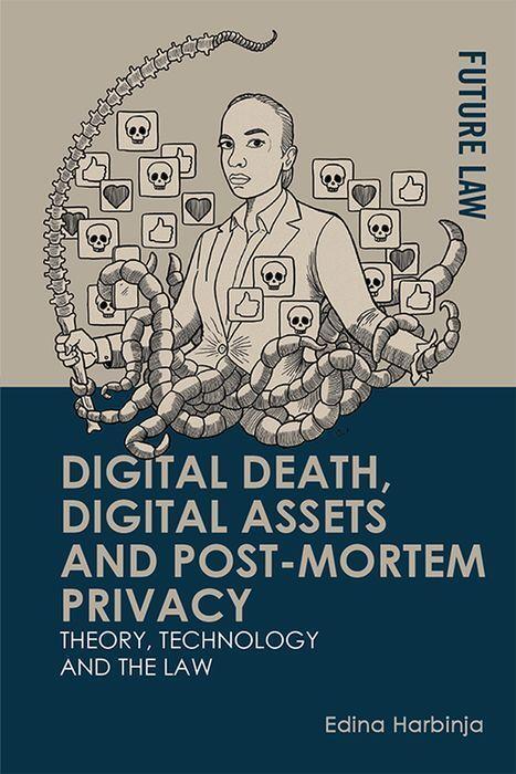 Cover: 9781474485364 | Digital Death, Digital Assets and Post-Mortem Privacy | Edina Harbinja