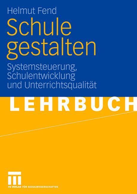 Cover: 9783531155975 | Schule gestalten | Helmut Fend | Taschenbuch | Paperback | Deutsch