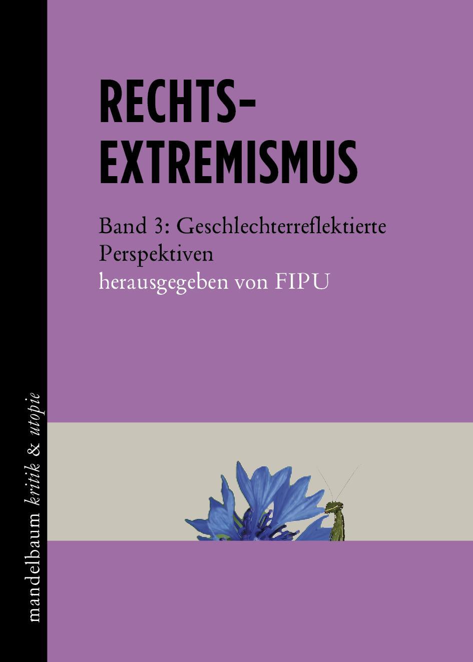 Cover: 9783854766834 | Rechtsextremismus | Band 3: Geschlechterreflektierte Perspektiven