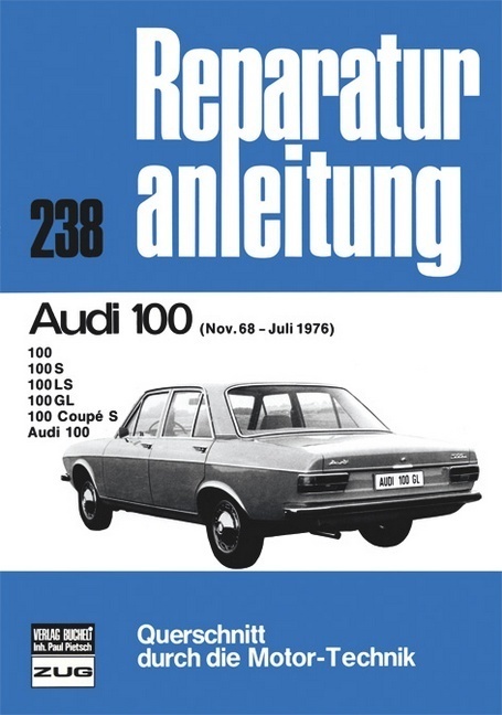 Cover: 9783716813010 | Reparaturanleitung | Audi 100 11/68 bis 07/76, Reparaturanleitungen