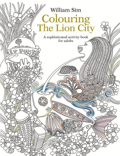 Cover: 9789814677943 | Colouring the Lion City: A Sophisticated Activity Book for Adults
