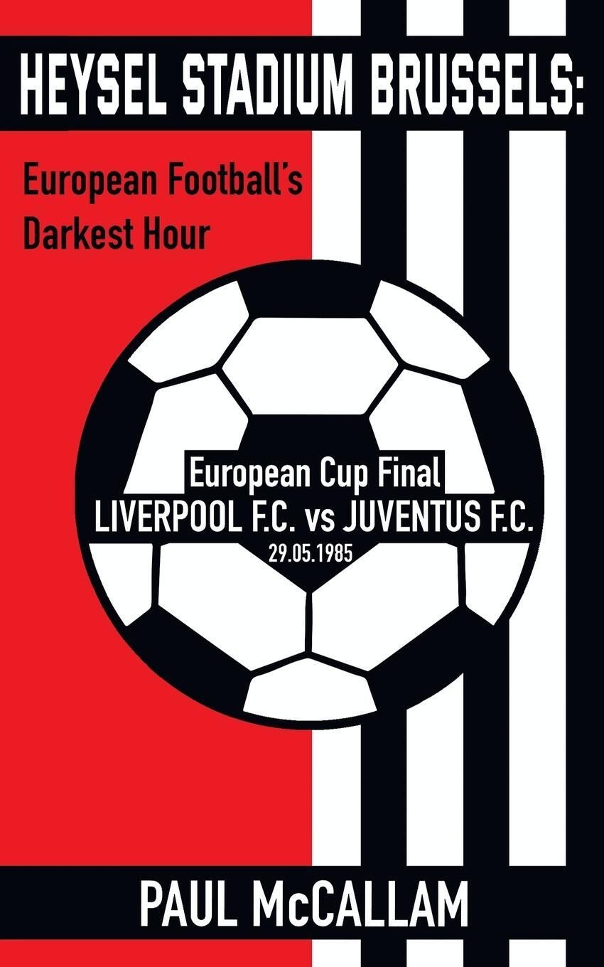 Cover: 9781739707712 | Heysel Stadium Brussels | European Football's Darkest Hour | Buch