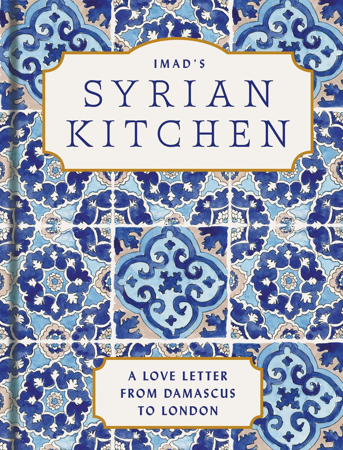 Cover: 9780008532376 | Imad's Syrian Kitchen | Imad Alarnab | Buch | Englisch | 2023