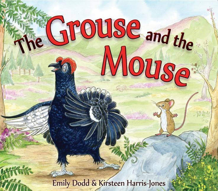 Cover: 9781782502029 | The Grouse and the Mouse | A Scottish Highland Story | Emily Dodd
