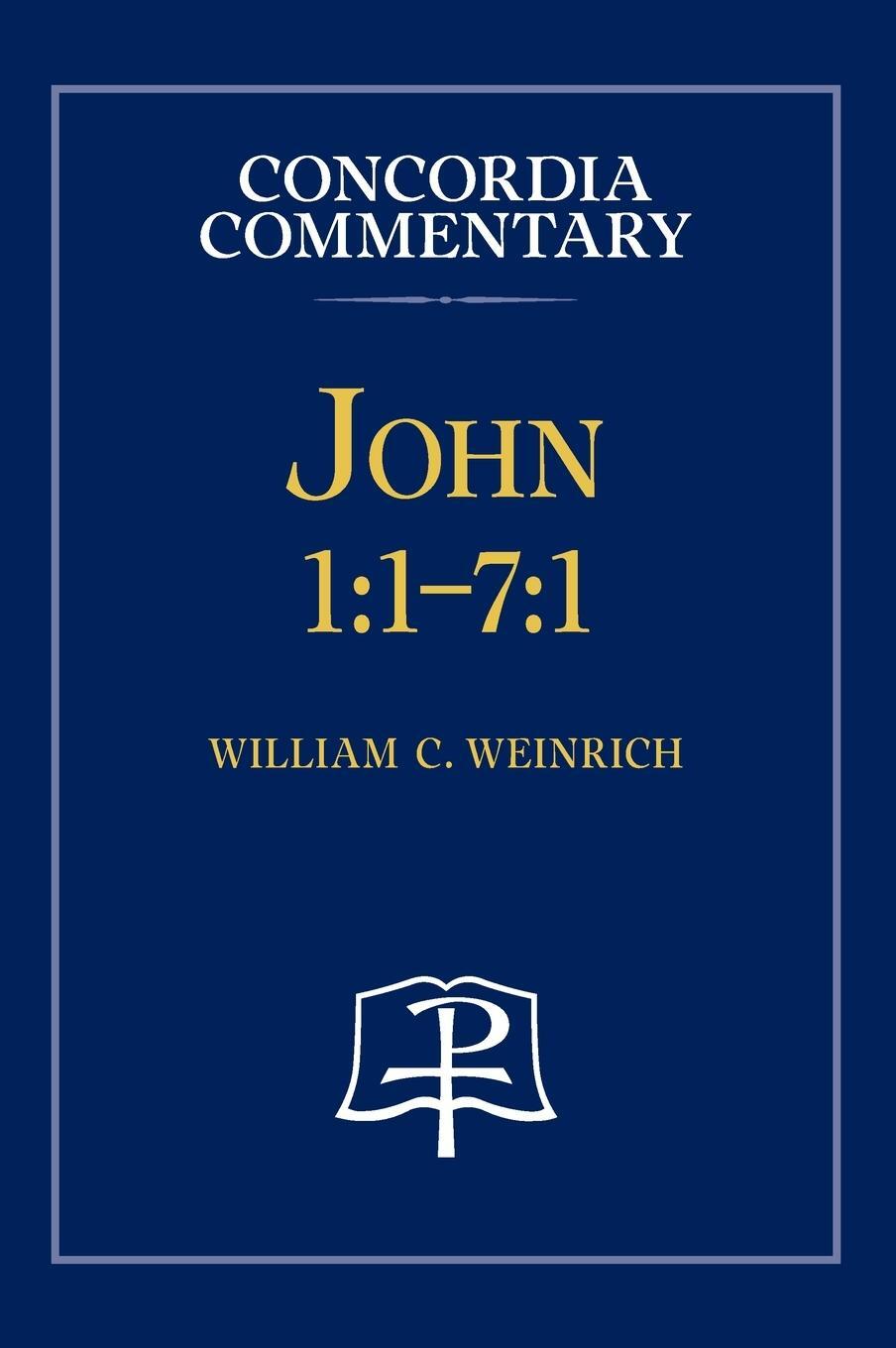 Cover: 9780758675507 | John 1 | 1-7:1 - Concordia Commentary | William Weinrich | Buch | 2015