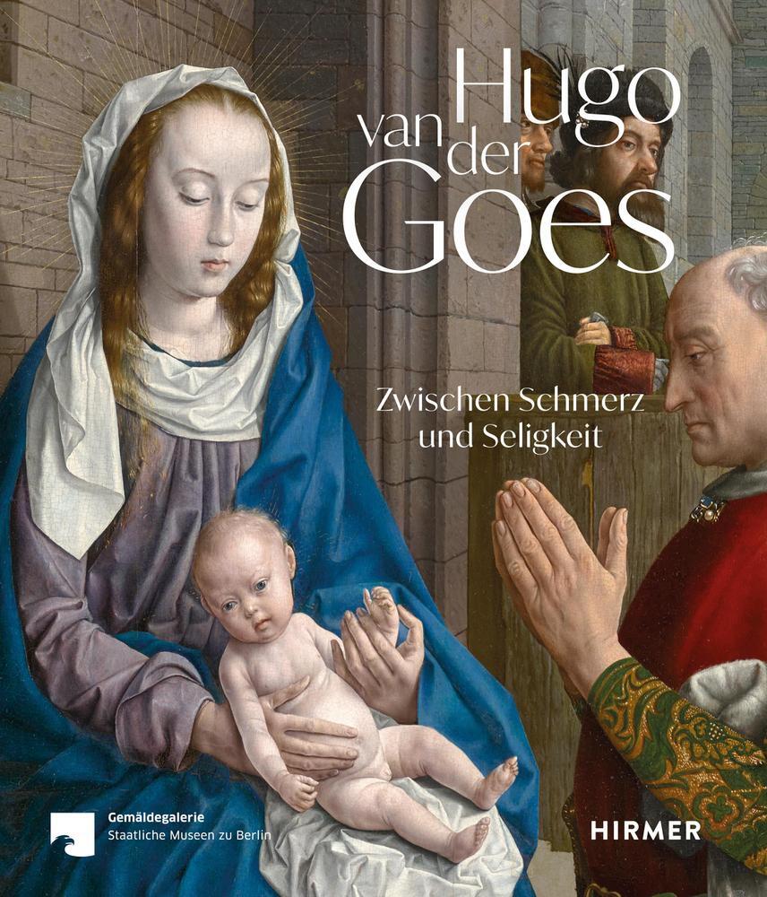 Cover: 9783777438474 | Hugo van der Goes | Zwischen Schmerz und Seligkeit | Eising (u. a.)