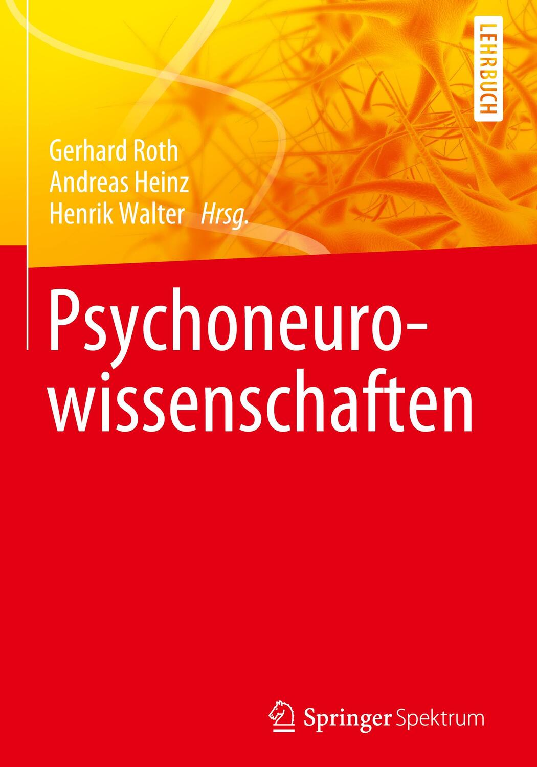 Cover: 9783662590379 | Psychoneurowissenschaften | Lehrbuch | Gerhard Roth (u. a.) | Buch