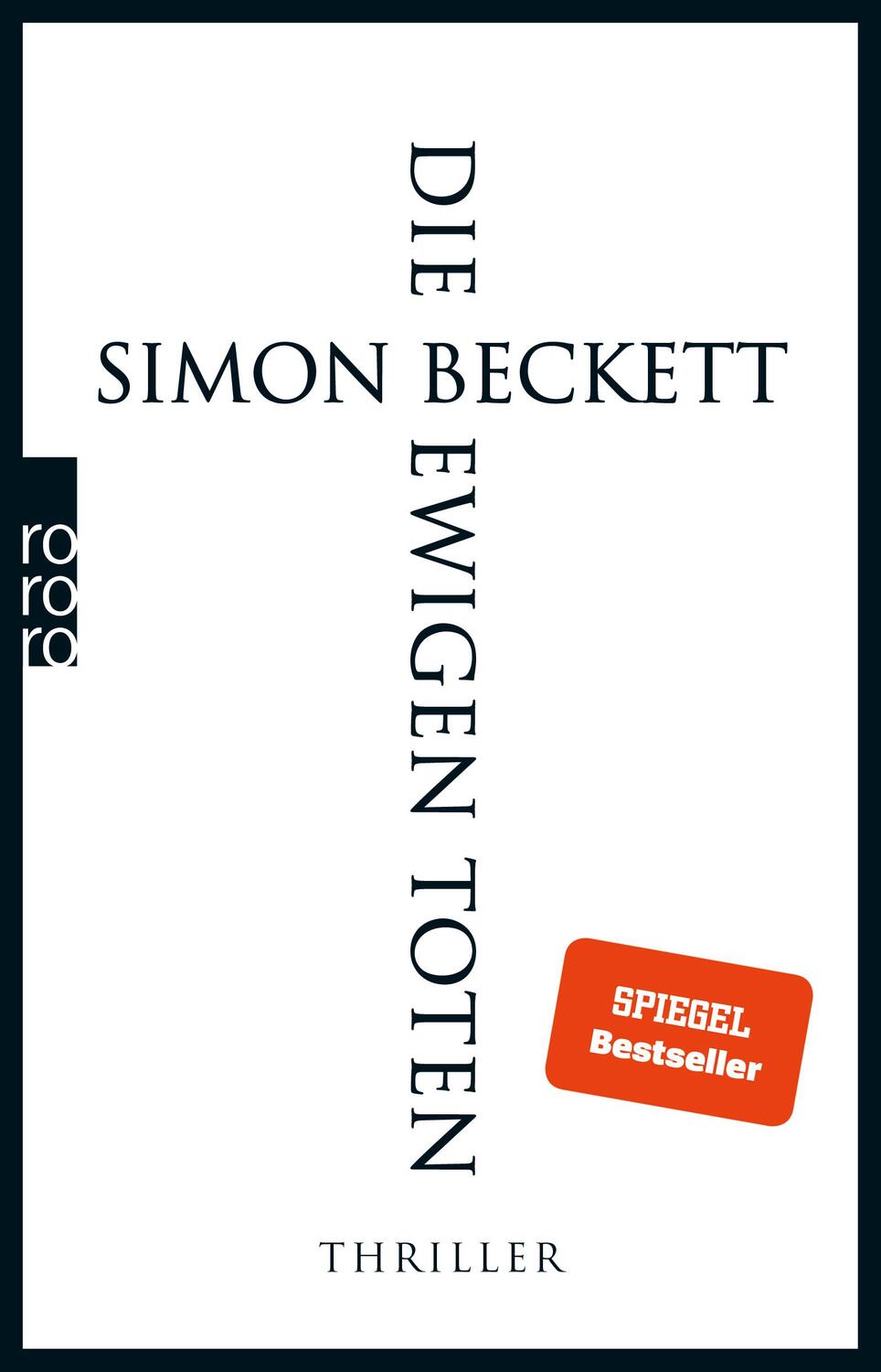 Cover: 9783499255069 | Die ewigen Toten | Thriller | Simon Beckett | Taschenbuch | Deutsch