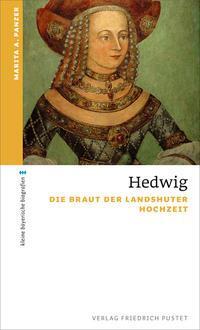 Cover: 9783791731827 | Hedwig | Die Braut der Landshuter Hochzeit | Marita A. Panzer | Buch