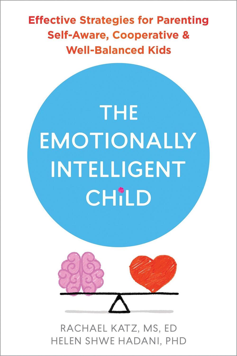 Cover: 9781684038152 | The Emotionally Intelligent Child: Effective Strategies for...