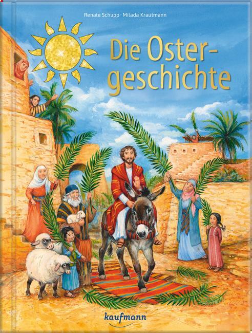 Cover: 9783780664433 | Die Ostergeschichte | Renate Schupp | Buch | 32 S. | Deutsch | 2023