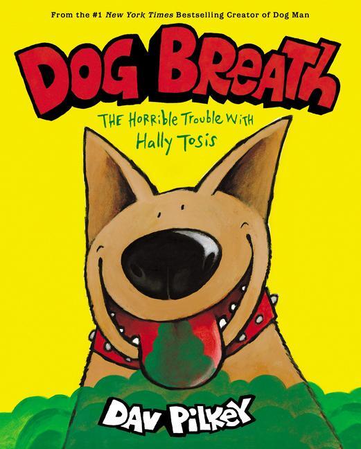 Cover: 9781338539233 | Dog Breath: The Horrible Trouble with Hally Tosis | Dav Pilkey | Buch