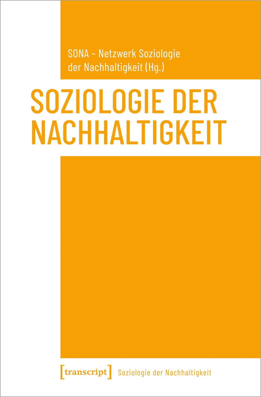 Cover: 9783837651997 | Soziologie der Nachhaltigkeit | Nachhaltigkeit | Taschenbuch | Deutsch