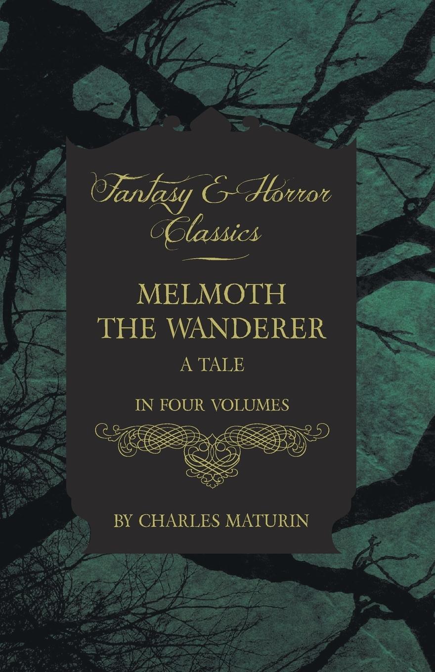 Cover: 9781447404651 | Melmoth the Wanderer | A Tale - In Four Volumes | Charles Maturin