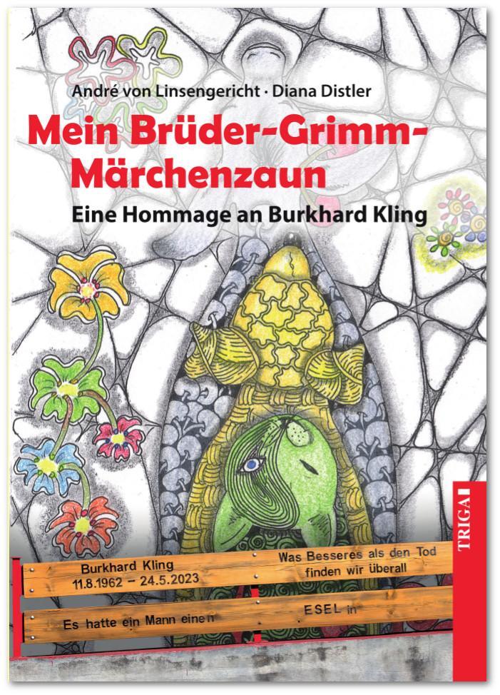 Cover: 9783958283404 | Mein Brüder-Grimm-Märchenzaun | Eine Hommage an Burkhard Kling | Buch