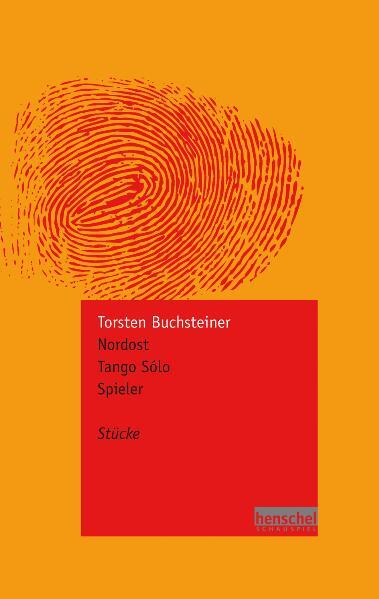 Cover: 9783940100047 | Nordost / Tango Sólo / Spieler | Stücke | Torsten Buchsteiner | 2012
